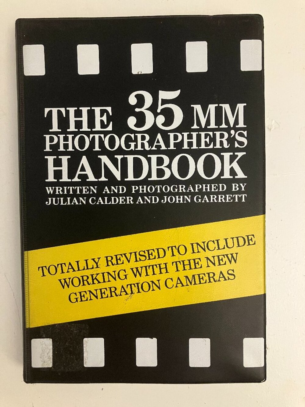 The 35mm Photographers Handbook Written & Photographed by Julian Calder and John